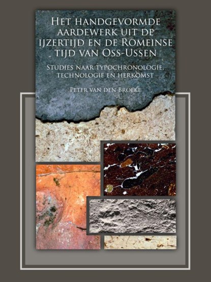 Het handgevormde aardewerk uit de ijzertijd en de Romeinse tijd van Oss-Ussen, P.W. van den Broeke - Paperback - 9789088900976