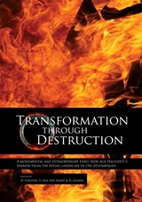 Transformation through destruction - D. Fontijn ; S. van der Vaart ; R. Jansen - 9789088901027