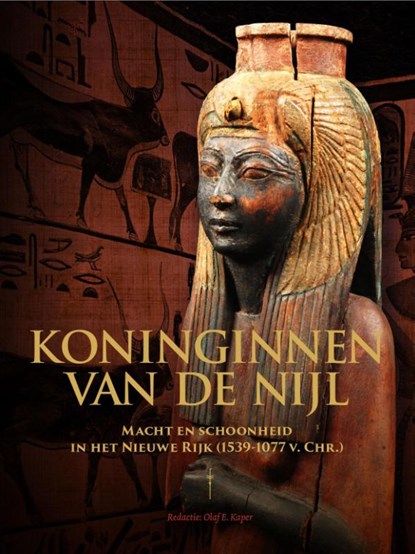 Koninginnen van de Nijl, Olaf Kaper ; Anne Versloot - Gebonden - 9789088903991