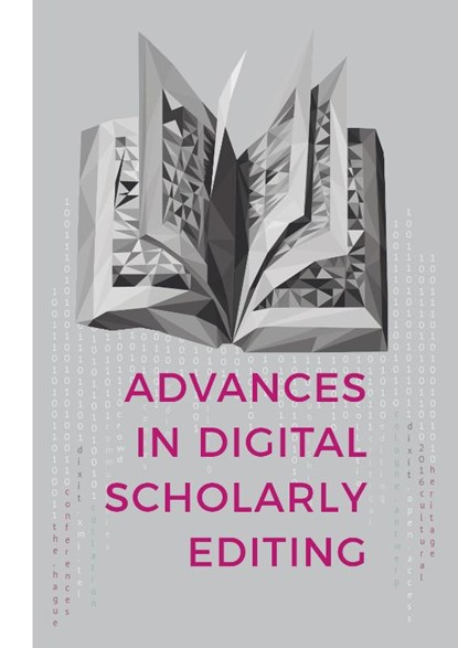 Advances in digital scholarly editing, Anna-Maria Sichani ; Elena Spadini ; Dirk van Hulle - Gebonden - 9789088904844