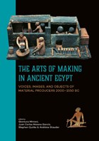 The Arts of Making in Ancient Egypt | Andréas Stauder | 