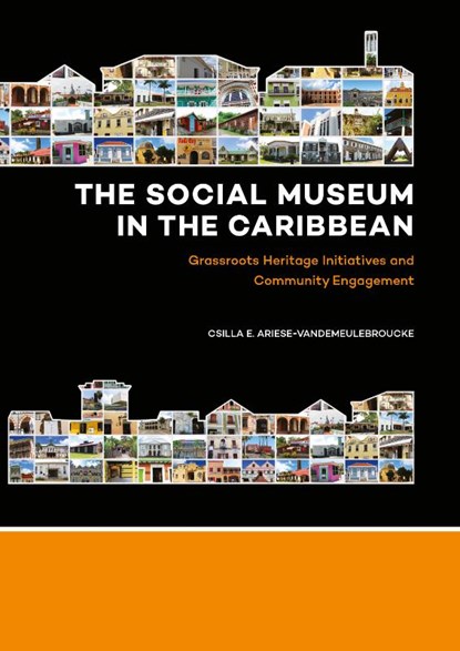 The Social Museum in the Caribbean, Csilla Ariese-Vandemeulebroucke - Gebonden - 9789088905933