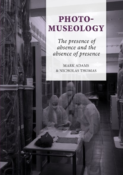 Photo-Museology, Mark Adams ; Nicholas Thomas - Gebonden - 9789088906336