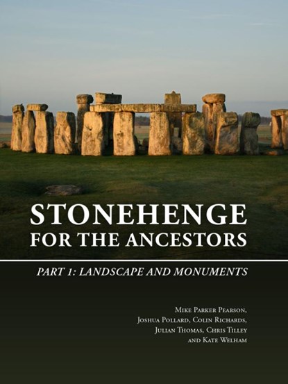 Stonehenge for the Ancestors: Part I, Mike Parker Pearson ; Joshua Pollard ; Colin Richards ; Julian Thomas - Gebonden - 9789088907036