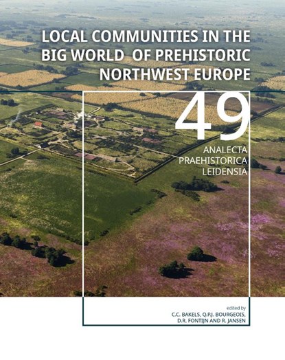Local communities in the Big World of prehistoric Northwest Europe, Richard Jansen - Paperback - 9789088907463
