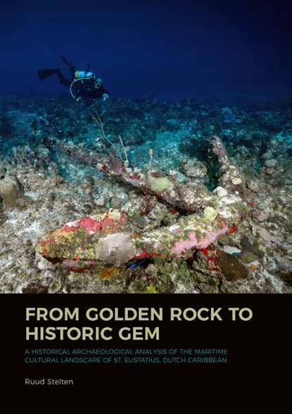 From Golden Rock to Historic Gem, Ruud Stelten - Paperback - 9789088907890