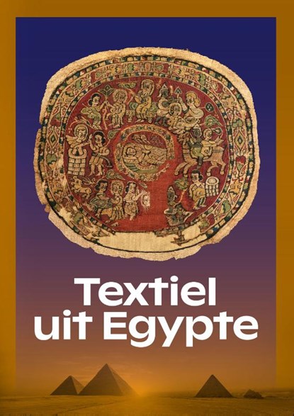 Textiel uit Egypte, Geralda Jurriaans-Helle ; Veerle van Kersen ; Tineke Rooijakkers ; Daniel Soliman - Paperback - 9789088909276