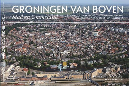 Groningen van boven, Koos Boertjens - Paperback - 9789088960109