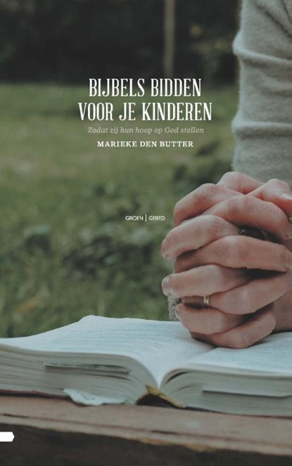 Bijbels bidden voor je kinderen, Marieke den Butter - Paperback - 9789088971907