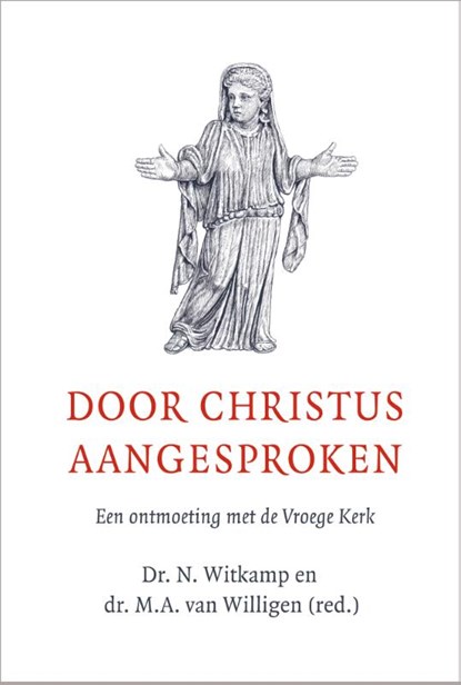 Door Christus aangesproken, M.A. van Willigen ; N. Witkamp - Gebonden - 9789088972157