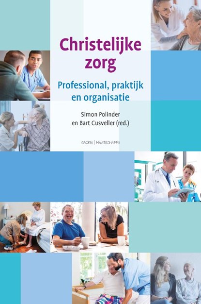 Christelijke zorg, Simon Polinder ; Bart Cusveller - Paperback - 9789088972232