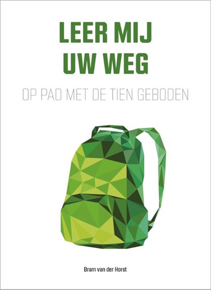 Leer mij Uw weg, Bram van der Horst - Gebonden - 9789088972249