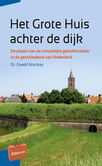 Het Grote Huis achter de dijk, Ewald Mackay - Paperback - 9789088972409