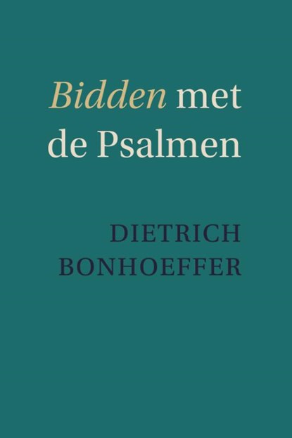 Bidden met de Psalmen, Dietrich Bonhoeffer - Paperback - 9789088972485