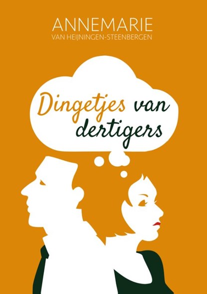 Dingetjes van dertigers, Annemarie van Heijningen-Steenbergen - Gebonden - 9789088972492