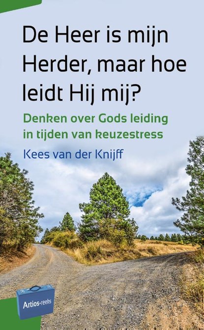 De Heer is mijn Herder, maar hoe leidt Hij mij?, Kees van der Knijff - Paperback - 9789088972539