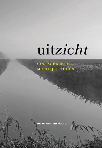 Uitzicht, Arjan van den Noort - Paperback - 9789088972645