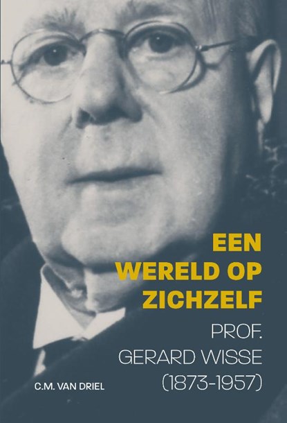 Een wereld op zichzelf, C.M. van Driel - Gebonden - 9789088972669