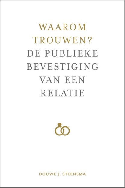 Waarom trouwen?, Douwe J. Steensma - Paperback - 9789088972676