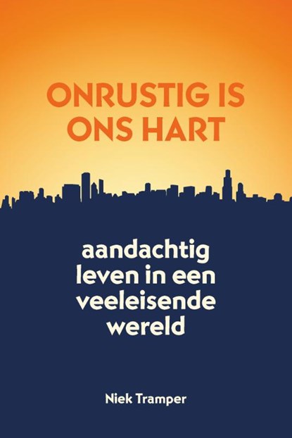 Onrustig is ons hart, Niek Tramper - Paperback - 9789088972768
