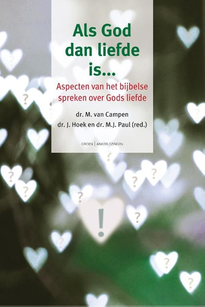 Als God dan liefde is…, M. van Campen ; J. Hoek ; M.J. Paul - Paperback - 9789088972805