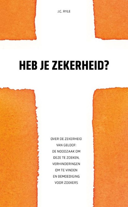 Heb je zekerheid?, J.C. Ryle - Paperback - 9789088972850