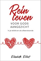 Rein leven voor Gods aangezicht - Elisabeth Elliot - 9789088972973