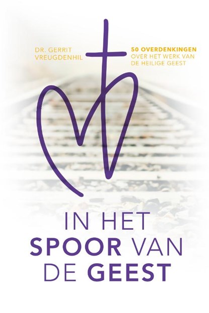 In het spoor van de Geest, Gerrit Vreugdenhil - Paperback - 9789088972980