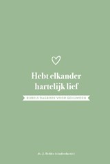 Hebt elkander hartelijk lief - J. Belder - 9789088973062