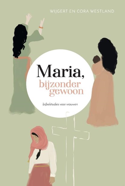 Maria, bijzonder gewoon, Wijgert Westland ; Cora Westland - Paperback - 9789088973192