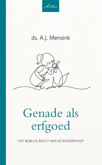 Genade als erfgoed, A.J. Mensink - Paperback - 9789088973321