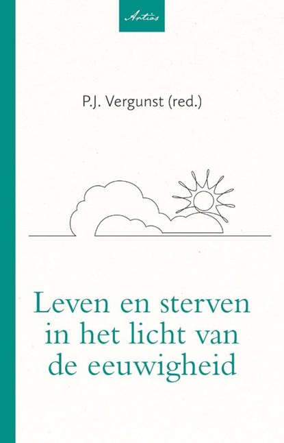 Leven en sterven in het licht van de eeuwigheid, P.J. Vergunst - Paperback - 9789088973826