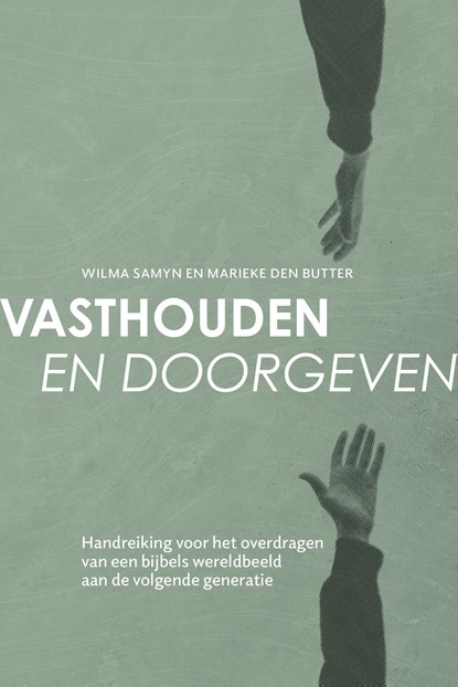 Vasthouden en doorgeven, Wilma Samyn ; Marieke den Butter - Ebook - 9789088973840