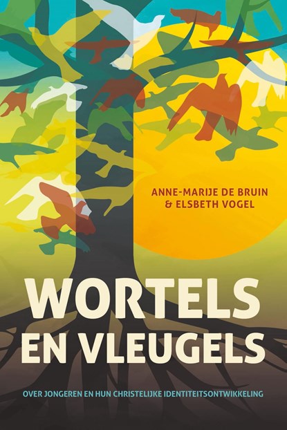 Wortels en vleugels, Anne-Marije de Bruin-Wassinkmaat ; Elsbeth Vogel - Ebook - 9789088973857