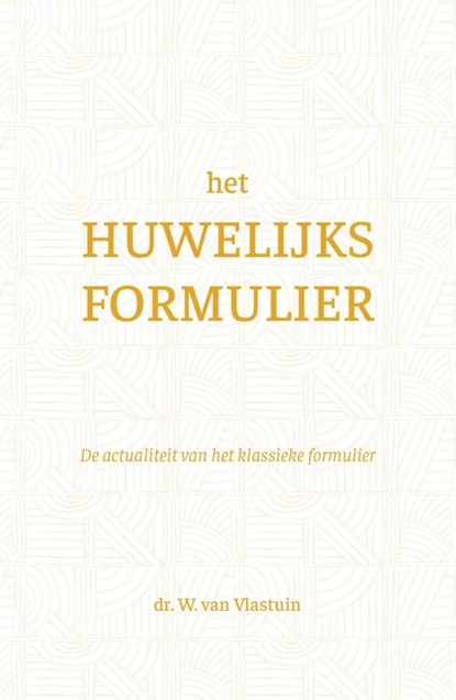 Het huwelijksformulier, W. van Vlastuin - Paperback - 9789088974038