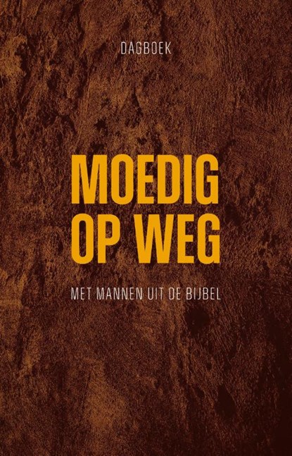 Moedig op weg, niet bekend - Gebonden - 9789088974175