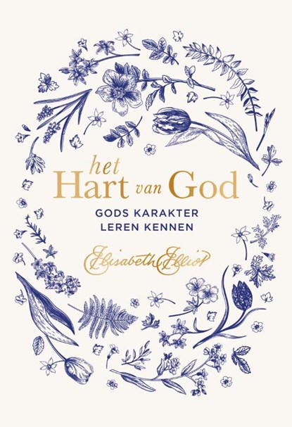 Het hart van God, Elisabeth Elliot - Gebonden - 9789088974182