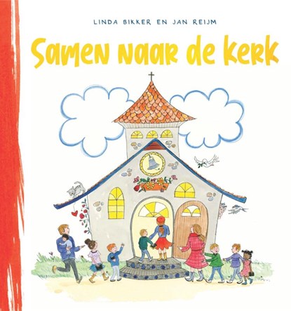 Samen naar de kerk, Linda Bikker ; Jan Reijm - Gebonden - 9789088974212