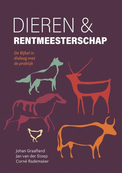 Dieren en rentmeesterschap, Johan Graafland ; Jan van der Stoep ; Corné Rademaker - Paperback - 9789088974236