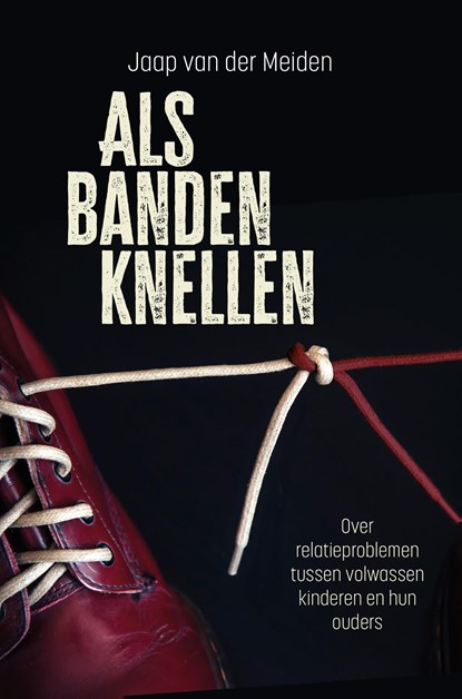 Als banden knellen, Dr. Jaap van der Meiden - Ebook - 9789088974502