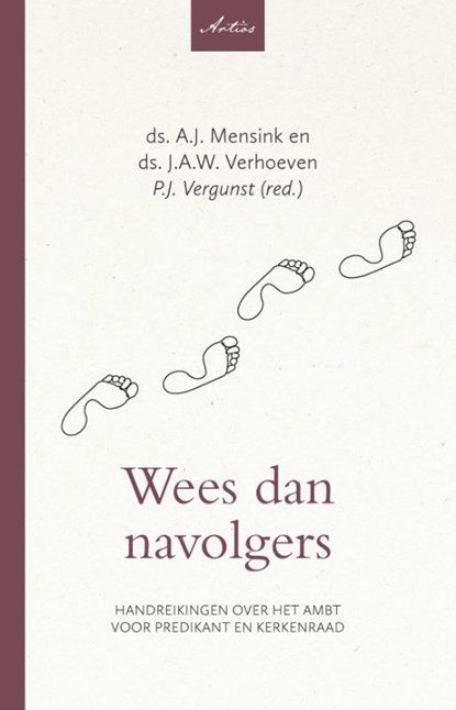 Wees dan navolgers, Ds. A.J. Mensink ; Ds. J.A.W. Verhoeven - Paperback - 9789088974564