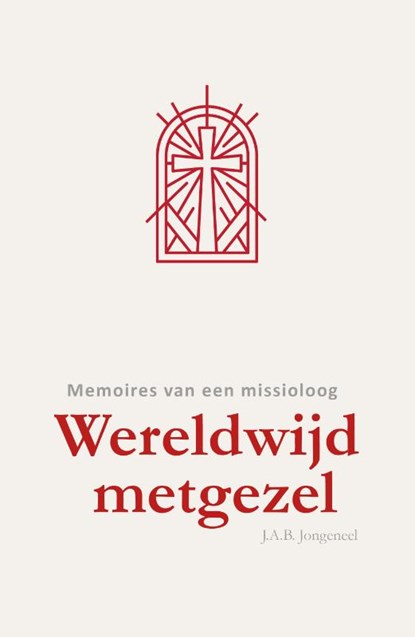 Wereldwijd metgezel, Jan A.B. Jongeneel - Gebonden - 9789088974656