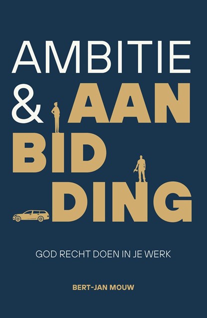 Ambitie & aanbidding, Bert-Jan Mouw - Ebook - 9789088974694
