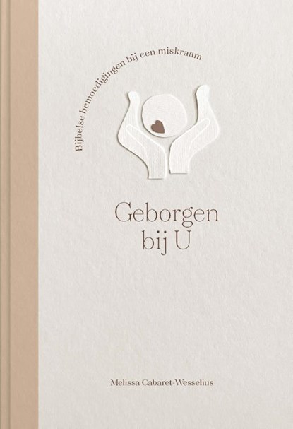 Geborgen bij U, Melissa Cabaret-Wesselius - Gebonden - 9789088974830