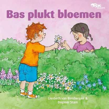Bas plukt bloemen, Liesbeth Binsbergen - Gebonden - 9789089013620