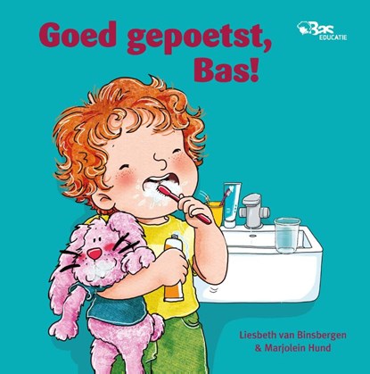 Goed gepoetst, Bas!, Liesbeth van Binsbergen - Gebonden - 9789089014245
