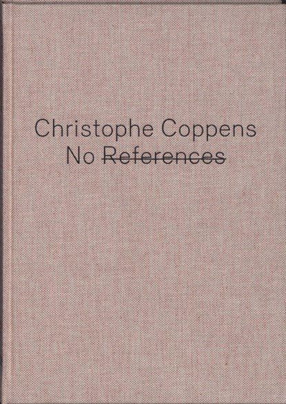 NO REFERENCES : Christophe Coppens, P. van Bogaert ; J. Teunissen - Gebonden - 9789089100627