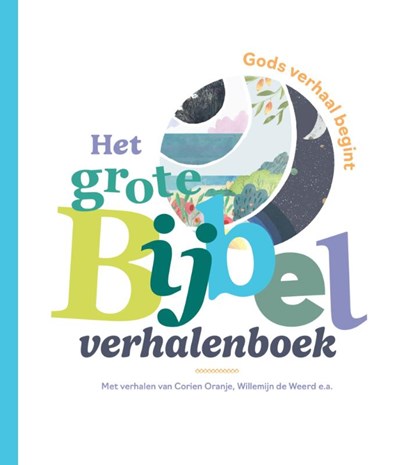Het grote Bijbelverhalenboek, Corien Oranje ; Melanie van de Peut ; Willemijn de Weerd - Gebonden - 9789089123725