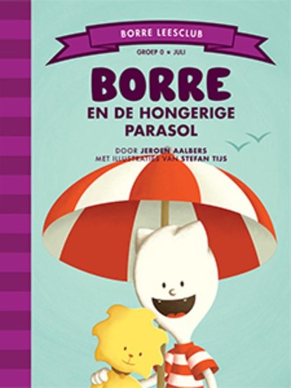 Borre en de hongerige parasol, Jeroen Aalbers - Gebonden - 9789089223135