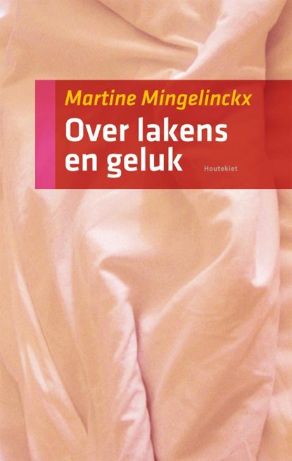 Over lakens en geluk, Martine Mingelinckx - Paperback - 9789089240880